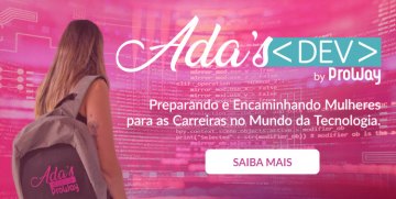 Ada’s DEV – 2ª edição! O Programa de Formação para o público feminino!