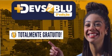 +DEVS2BLU abre inscrições para a 2ª edição!