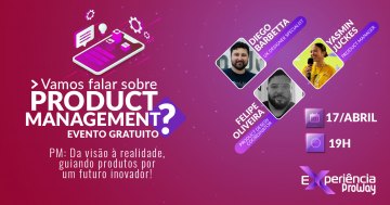 Evento Gratuito: Vamos falar sobre Product Manager?