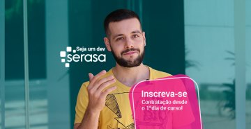 Programa de Seleção e Formação de Novos Desenvolvedores Serasa