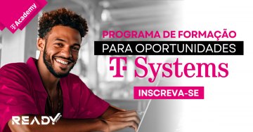 T-Academy: Uma Jornada para Moldar o Futuro Digital com a T-Systems e Ready ProWay