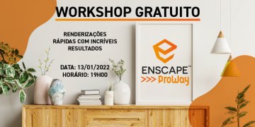 Workshop Gratuito Renderizações Rápidas com Incríveis Resultados - Enscape