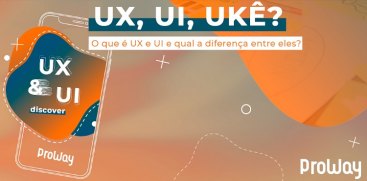 UX & UI – A experiência do usuário acima de tudo