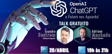 Chat GPT - o Futuro nos Aguarda! Talk Gratuito