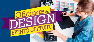 As Oficinas Gratuitas de Design ocorrerão em 15 de novembro