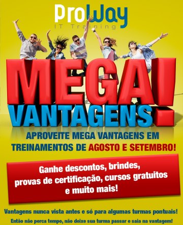 Mega Vantagens ProWay para os meses de agosto e setembro/2017!