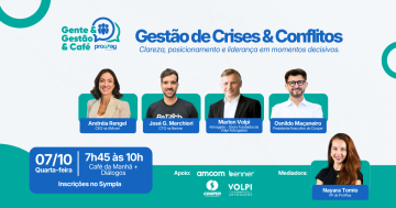 07/10 | Gestão de Crises & Conflitos | Clareza, posicionamento e liderança em momentos decisivos
