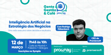 12/03 | Inteligência Artificial na Estratégia dos Negócios será o tema do 1º evento de 2026 do Ciclo Gente & Gestão & Café